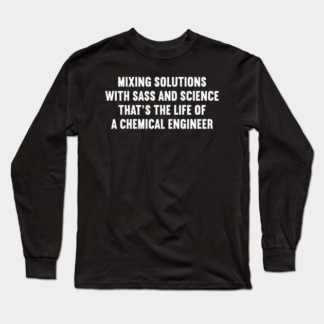 Mixing Solutions with Sass and Science Long Sleeve T-Shirt by trendynoize